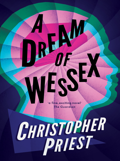 Title details for A Dream of Wessex by Christopher Priest - Available